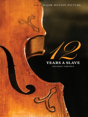 cover image of Twelve Years a Slave (the Original Book from Which the 2013 Movie '12 Years a Slave' Is Based) (Illustrated)